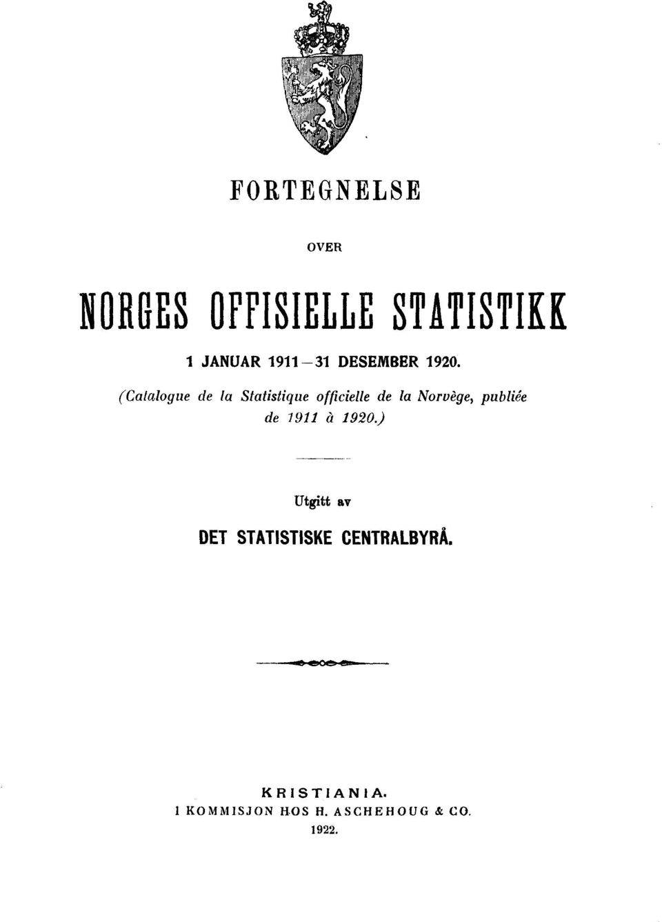 (Catalogue de la Statistique officielle de la Norvège, publiée