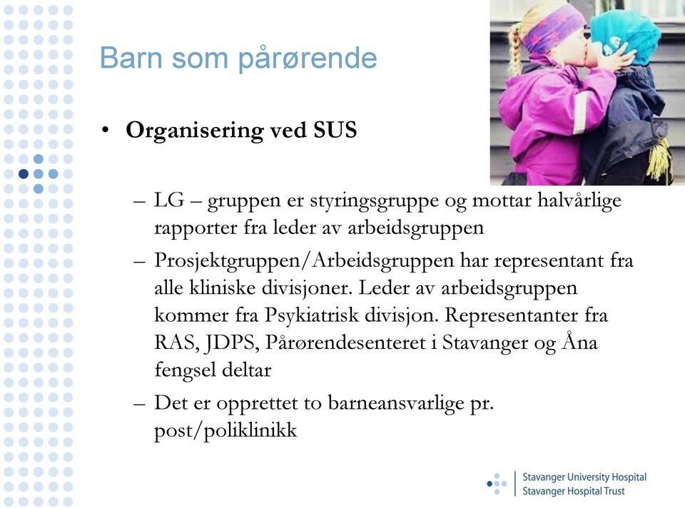 divisjoner. Leder av arbeidsgruppen kommer fra Psykiatrisk divisjon.