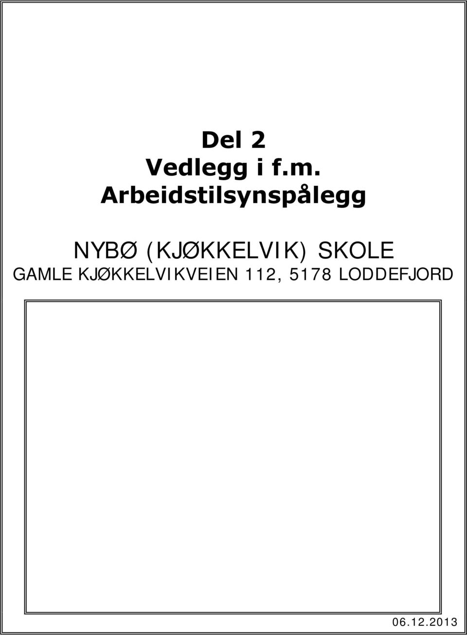 (KJØKKELVIK) SKOLE GAMLE