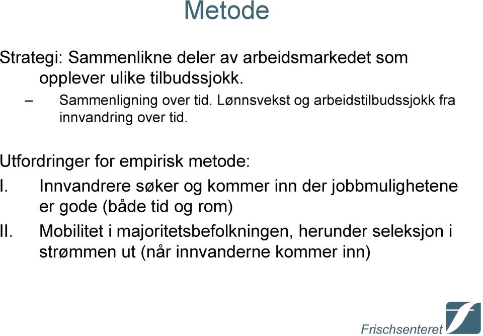 Utfordringer for empirisk metode: I.