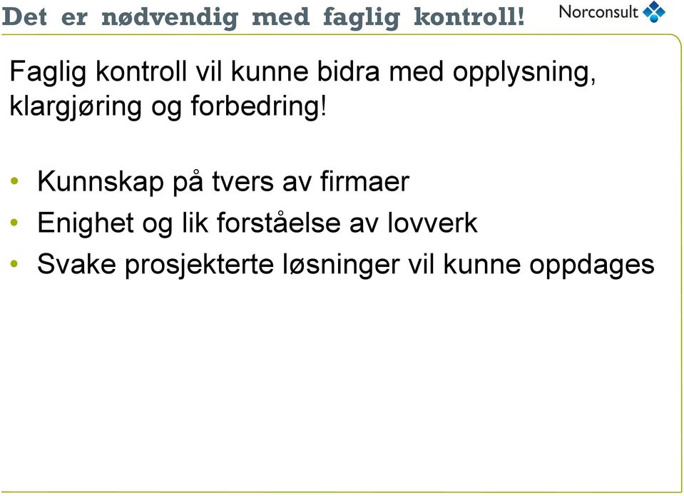 klargjøring og forbedring!