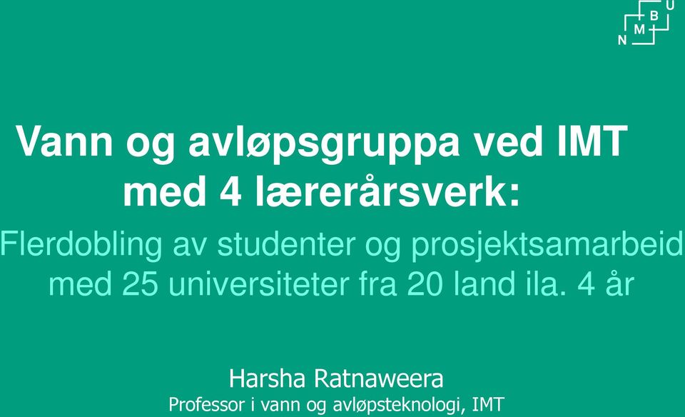 med 25 universiteter fra 20 land ila.