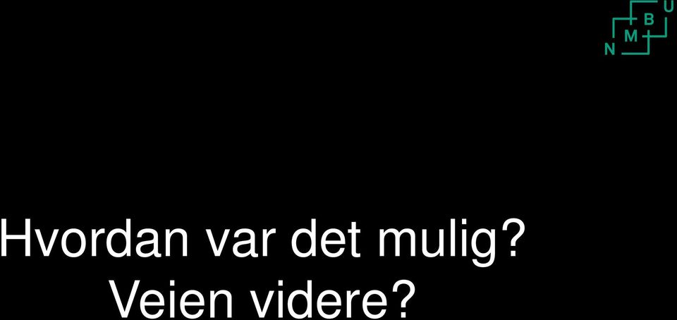 mulig?