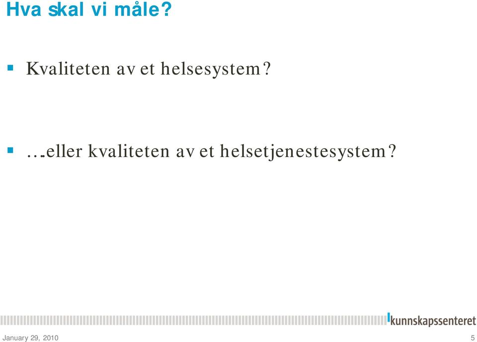 helsesystem?