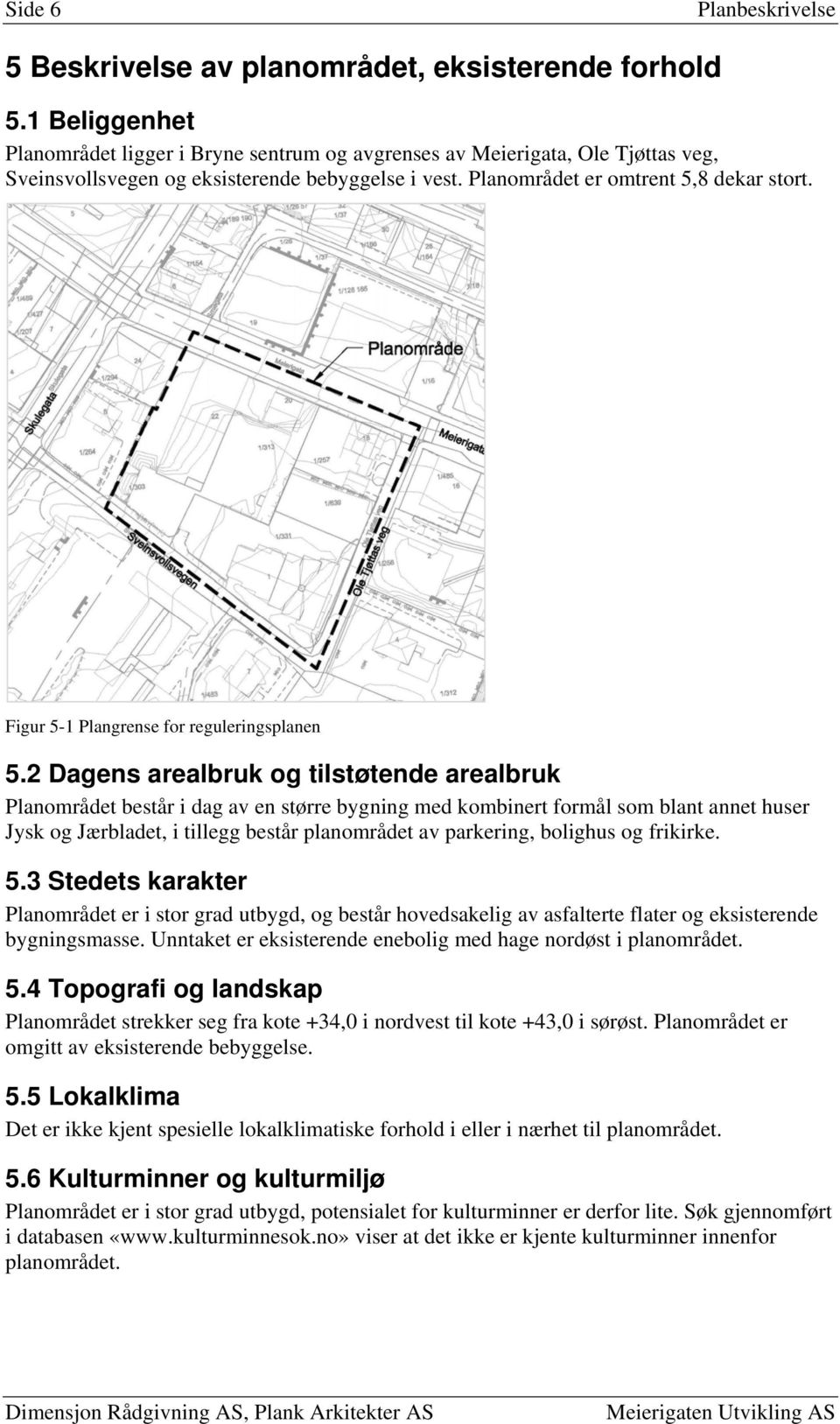 Figur 5-1 Plangrense for reguleringsplanen 5.