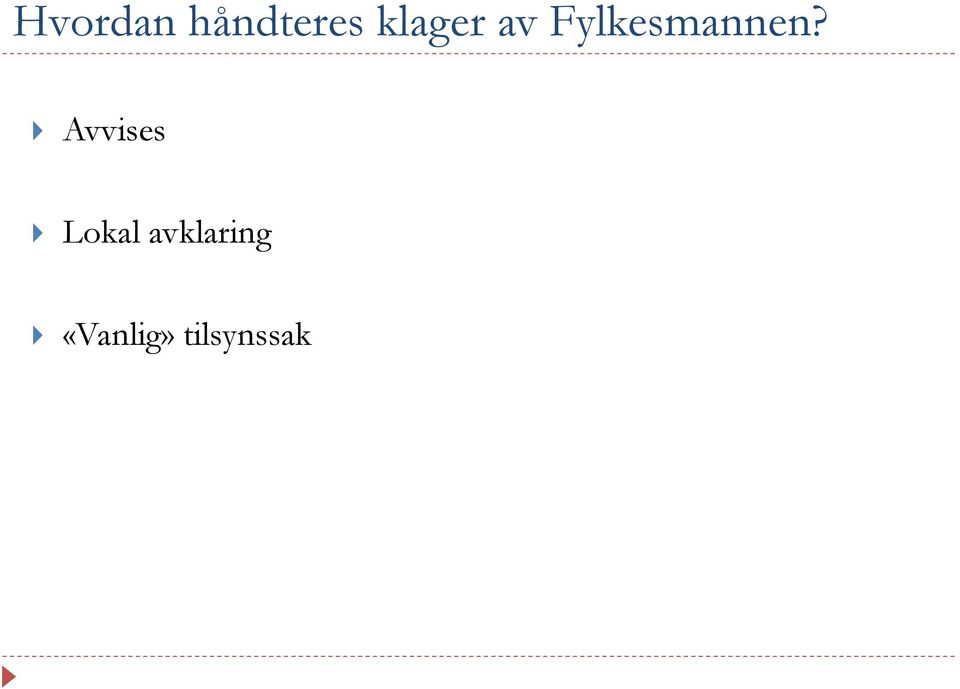 Fylkesmannen?