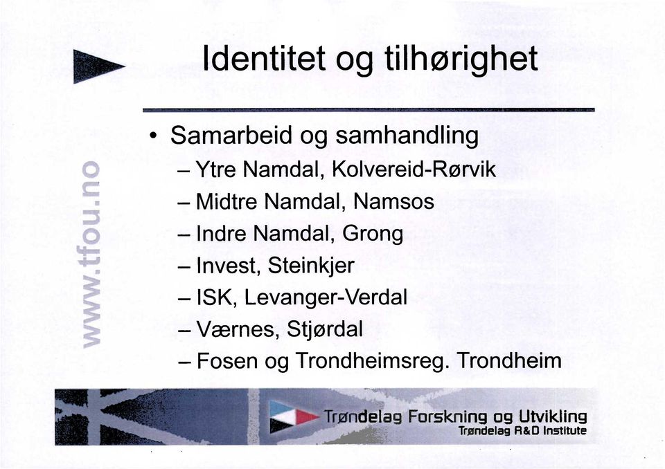 Invest,Steinkjer ISK, Levanger-Verdal Værnes, Stjørdal Fosenog