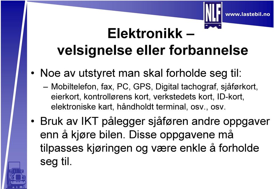 verkstedets kort, ID-kort, elektroniske kart, håndholdt terminal, osv.