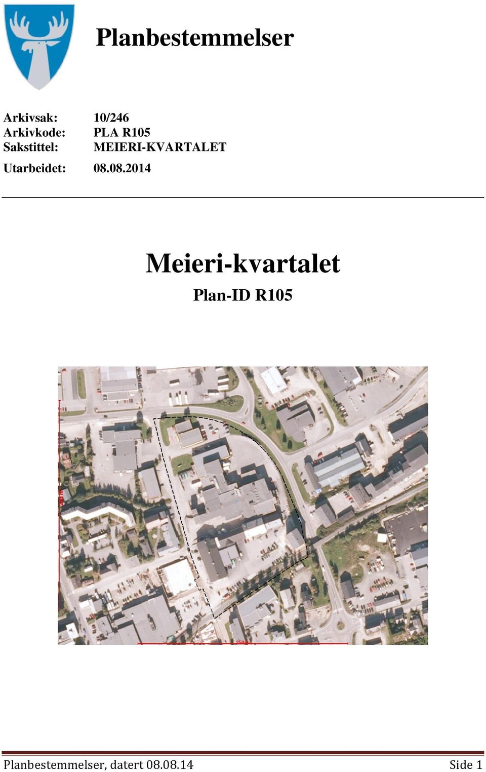 MEIERI-KVARTALET Utarbeidet: 08.