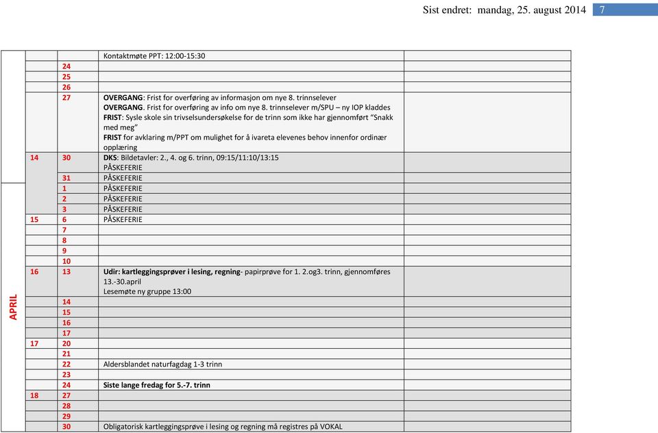 innenfor ordinær opplæring 14 0 DKS: Bildetavler: 2., 4. og.