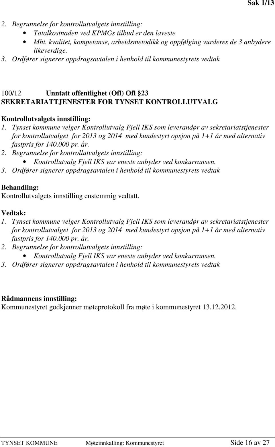 Tynset kommune velger Kontrollutvalg Fjell IKS som leverandør av sekretariatstjenester for kontrollutvalget for 20