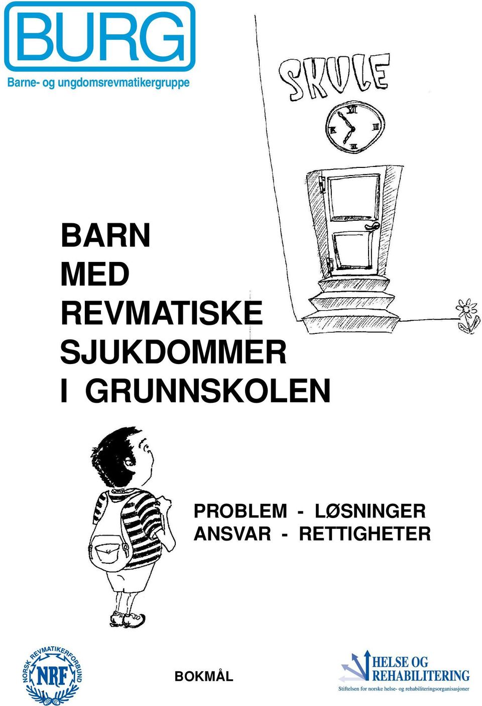 GRUNNSKOLEN PROBLEM -