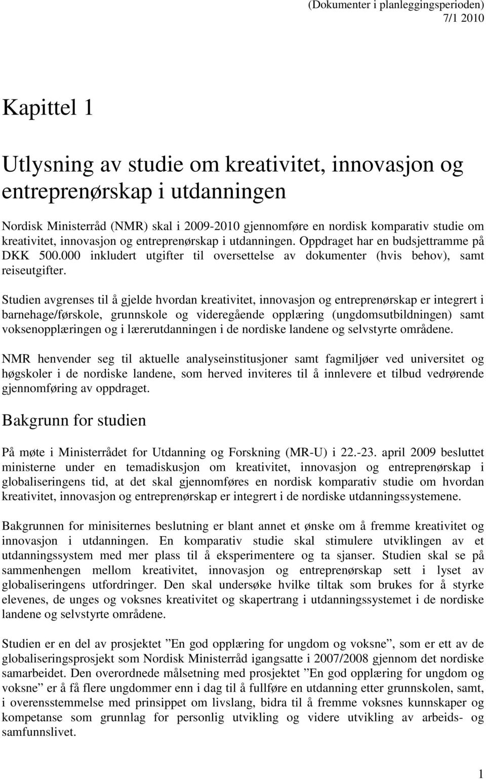 000 inkludert utgifter til oversettelse av dokumenter (hvis behov), samt reiseutgifter.