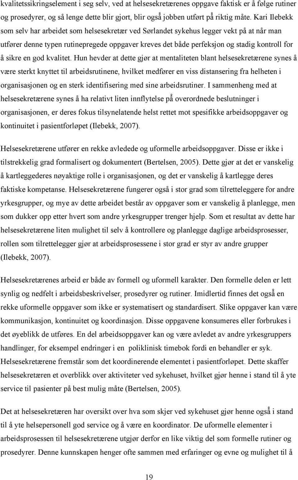 sikre en god kvalitet.