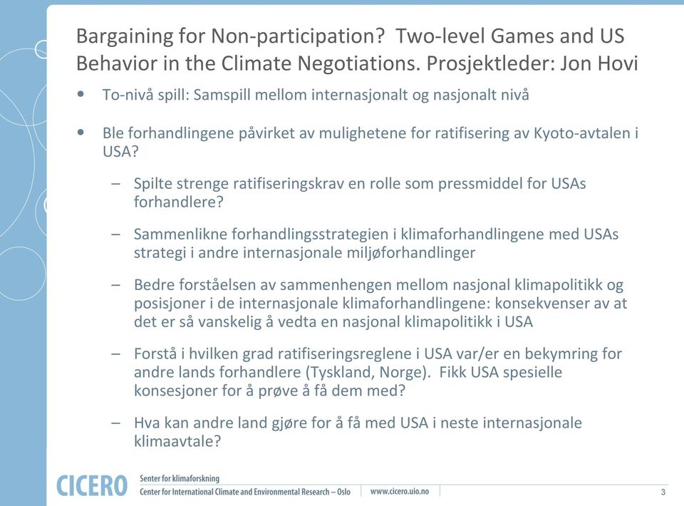 Spilte strenge ratifiseringskrav en rolle som pressmiddel for USAs forhandlere?