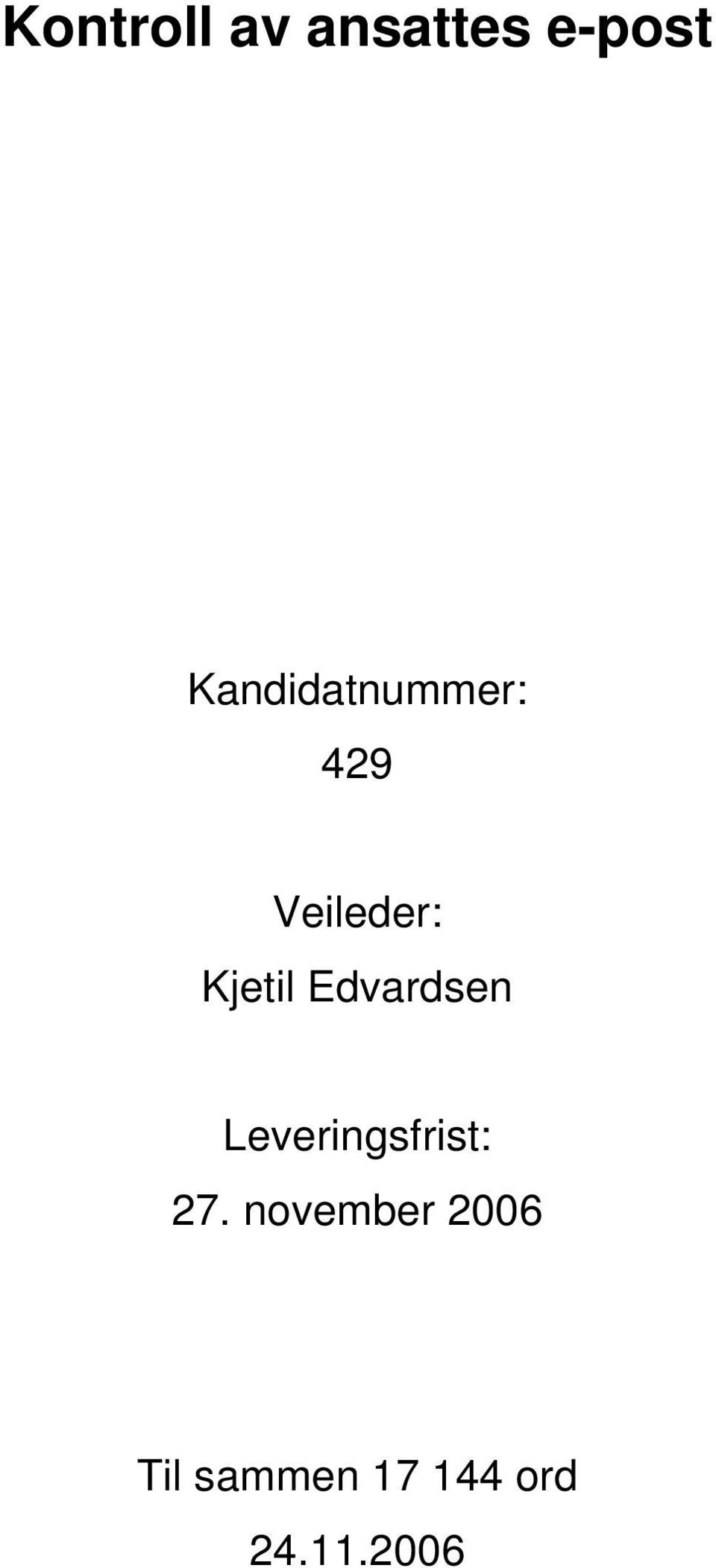 Kjetil Edvardsen Leveringsfrist: 27.