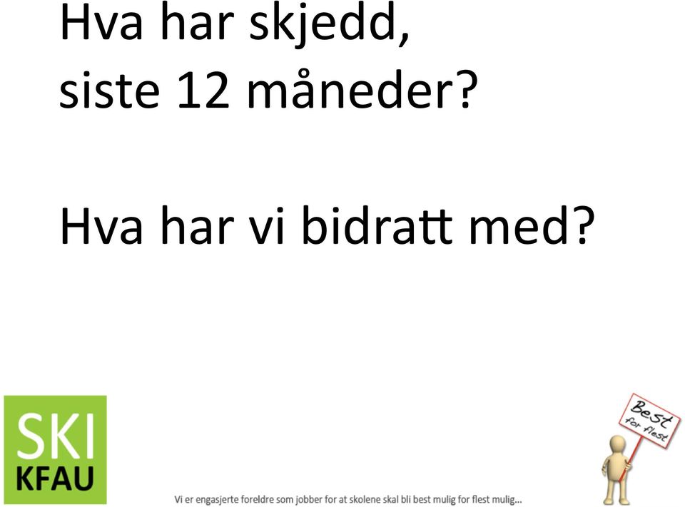 12 måneder?