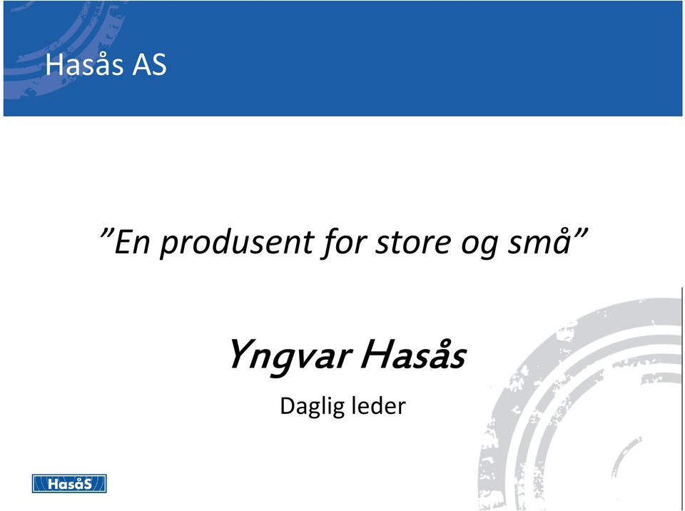 store og små