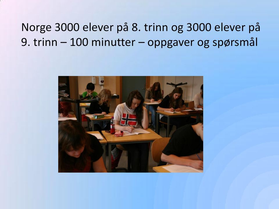 på 9. trinn 100