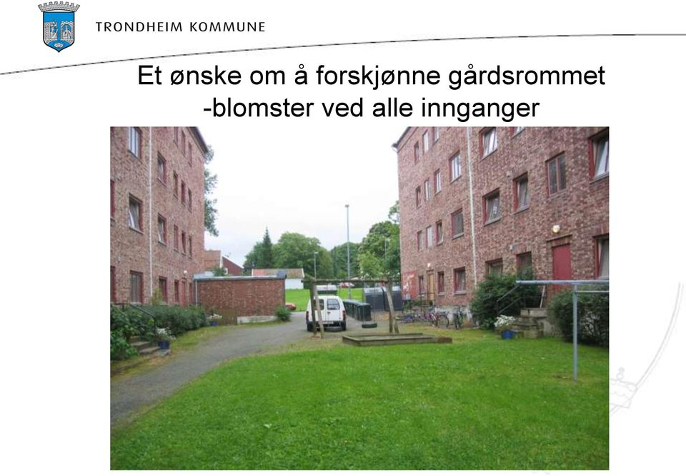 gårdsrommet