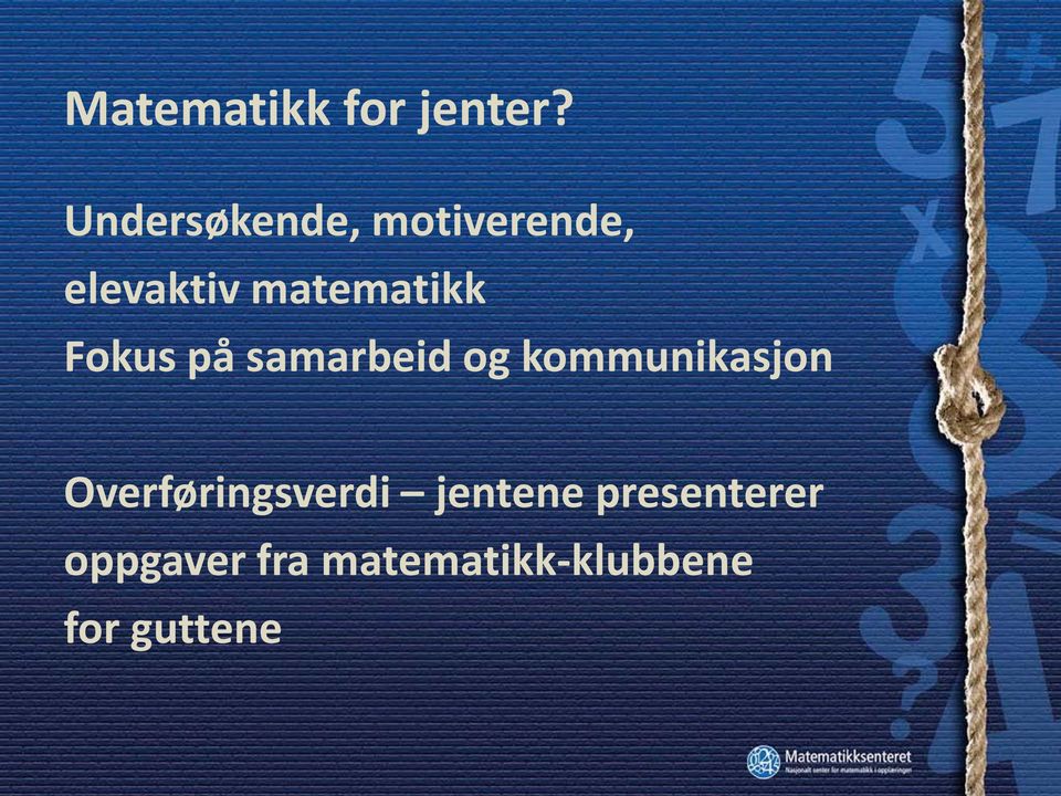 matematikk Fokus på samarbeid og kommunikasjon