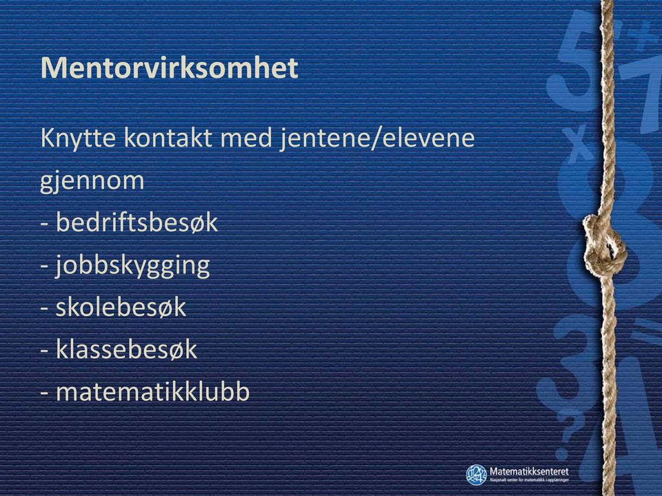 bedriftsbesøk - jobbskygging -