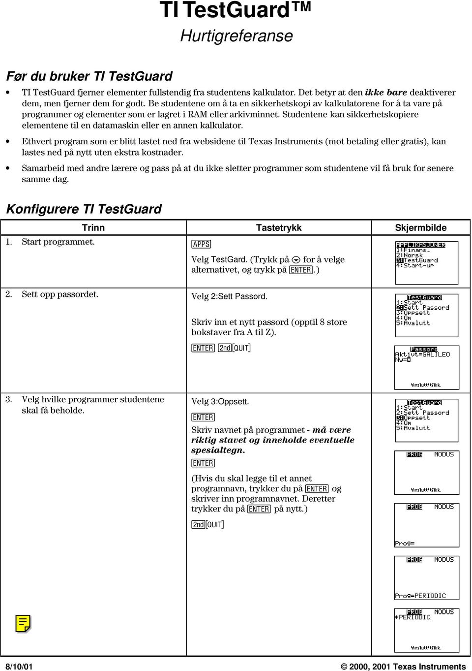 Studentene kan sikkerhetskopiere elementene til en datamaskin eller en annen kalkulator.