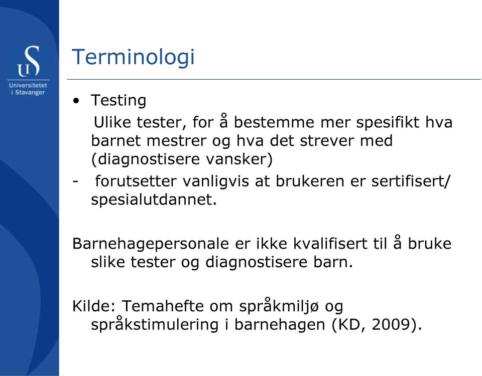 sertifisert/ spesialutdannet.