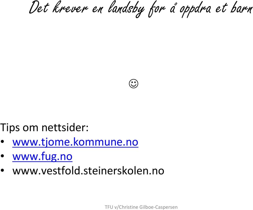 nettsider: www.tjome.kommune.