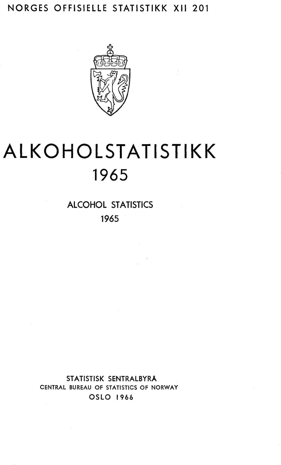 STATISTICS 1965 STATIST1SK SENTRALBYRA