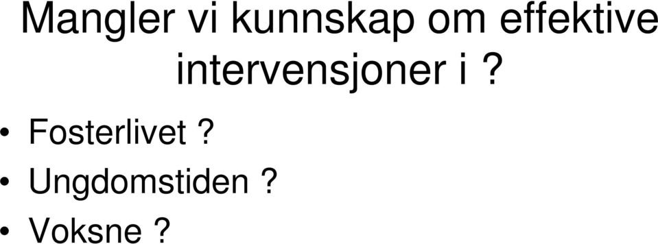 intervensjoner i?