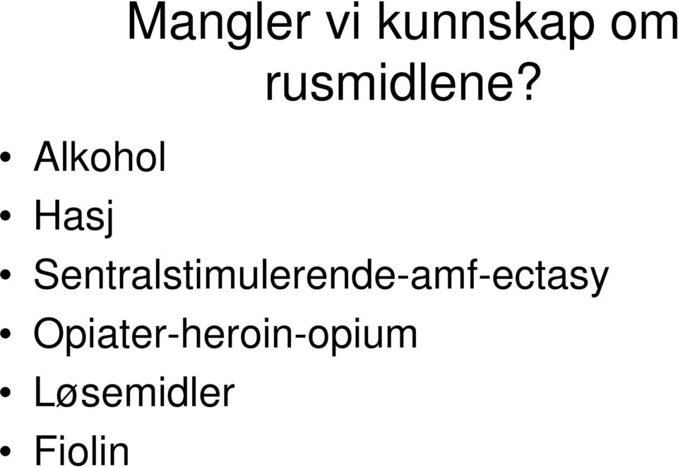 Alkohol Hasj