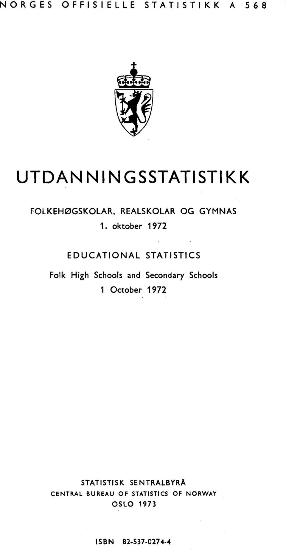 oktober 97 EDUCATIONAL STATISTICS Folk High Schools and