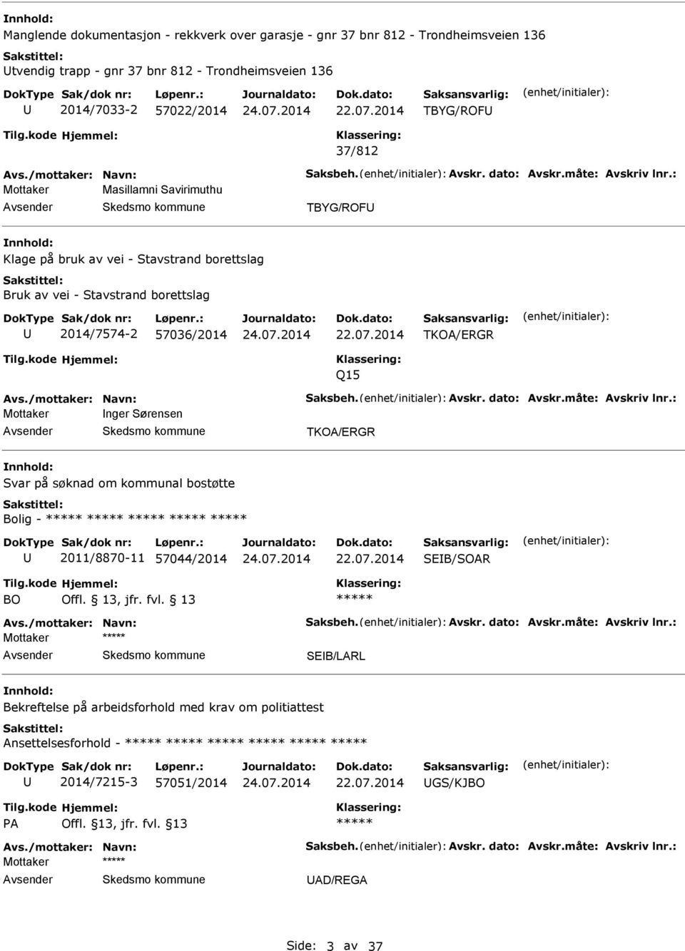 : Mottaker Masillamni Savirimuthu TBYG/ROF Klage på bruk av vei - Stavstrand borettslag Bruk av vei - Stavstrand borettslag 2014/7574-2 57036/2014 TKO/ERGR Q15 vs.