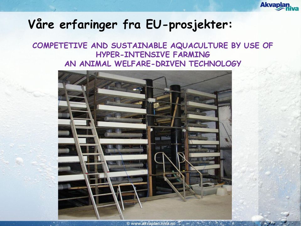 AQUACULTURE BY USE OF