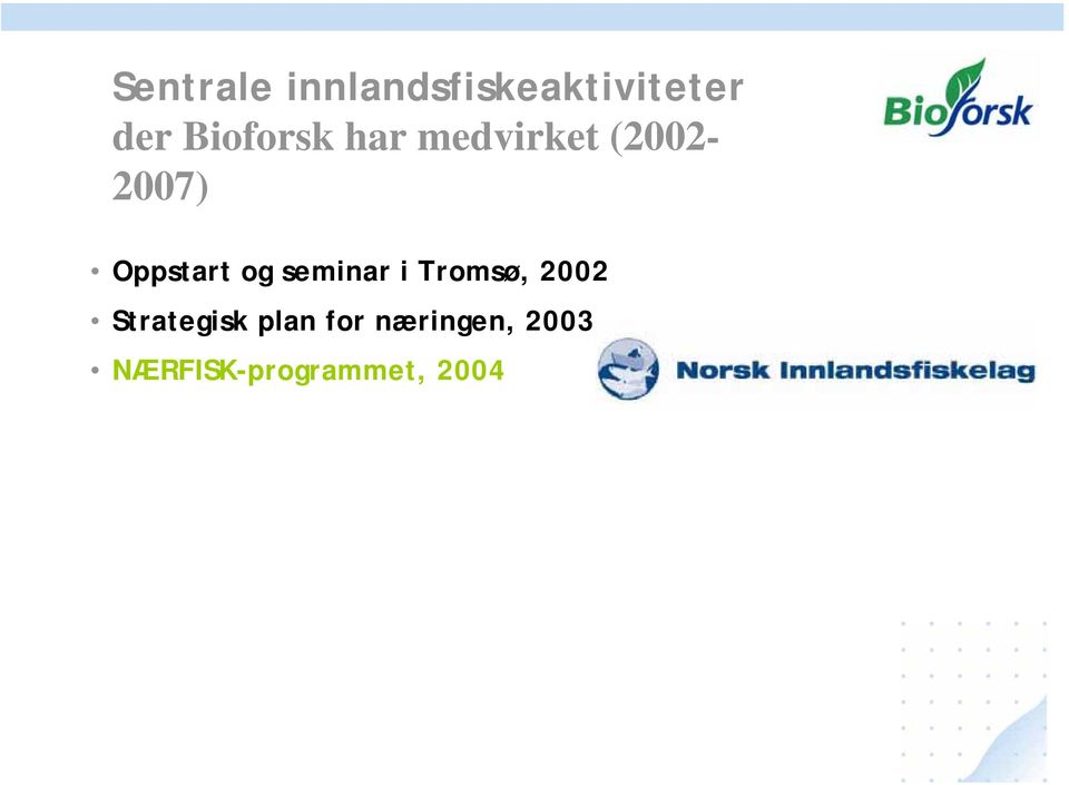 Oppstart og seminar i Tromsø, 2002