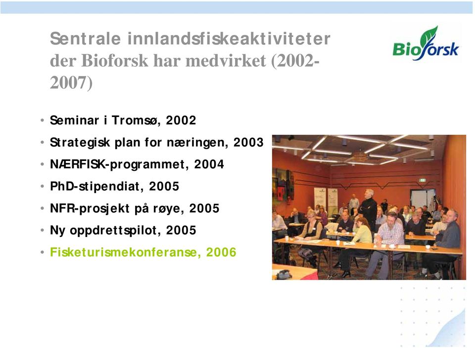 næringen, 2003 NÆRFISK-programmet, 2004 PhD-stipendiat, 2005