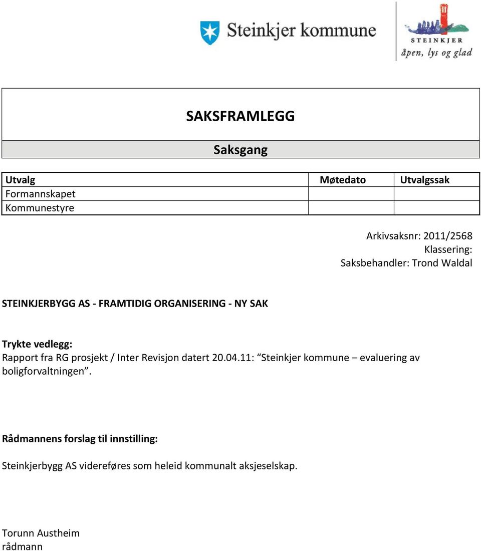 Rapport fra RG prosjekt / Inter Revisjon datert 20.04.11: Steinkjer kommune evaluering av boligforvaltningen.