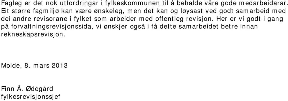 revisorane i fylket som arbeider med offentleg revisjon.