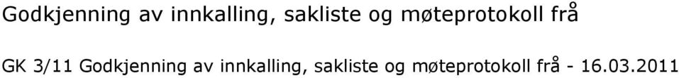 3/11  sakliste og møteprotokoll