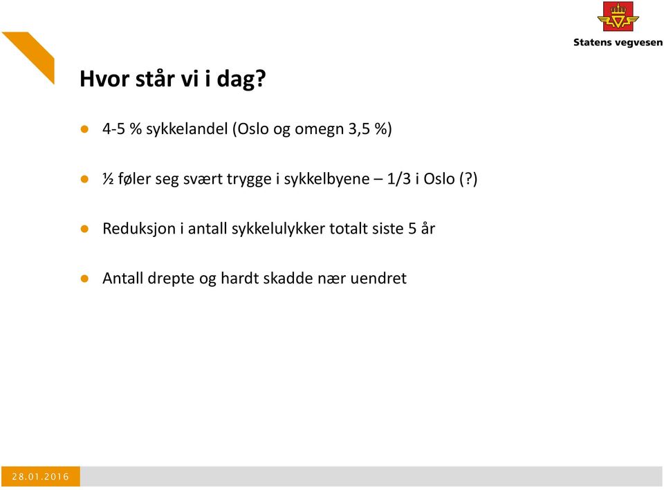 svært trygge i sykkelbyene 1/3 i Oslo (?