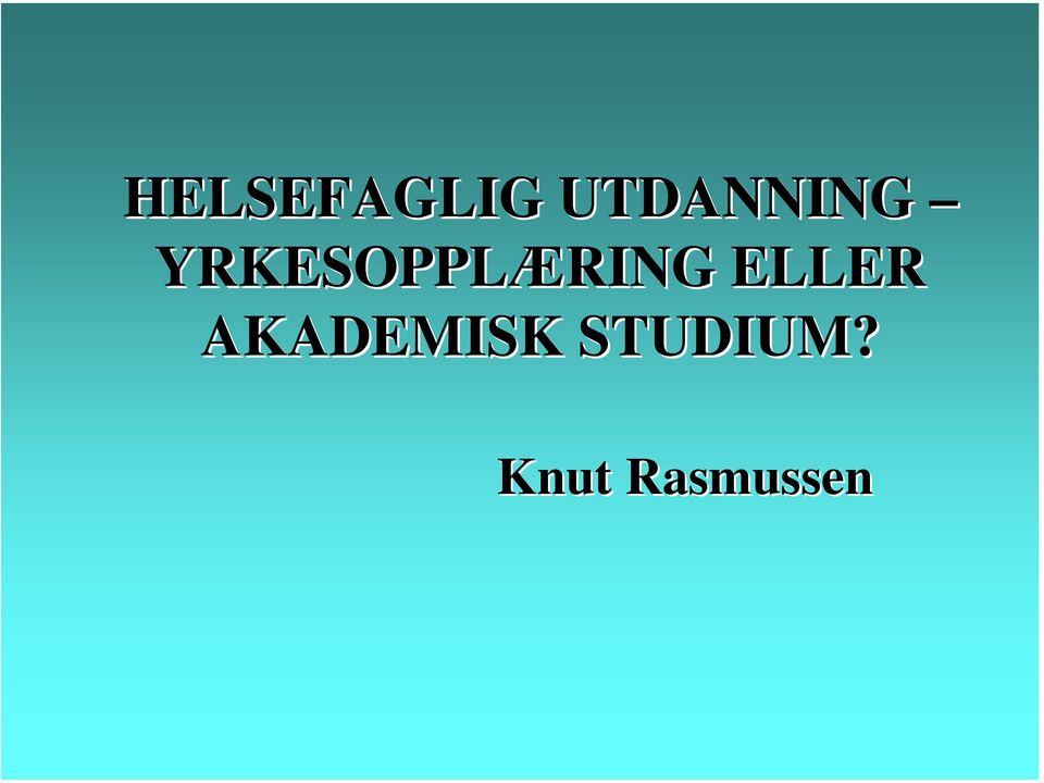 YRKESOPPLÆRING RING