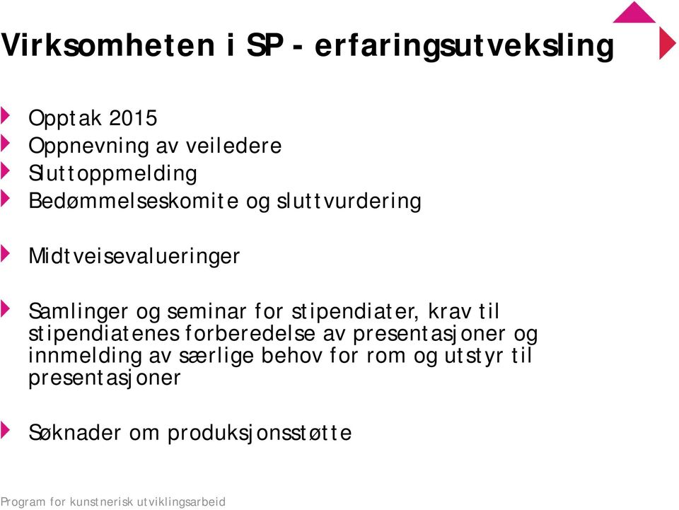 og seminar for stipendiater, krav til stipendiatenes forberedelse av presentasjoner