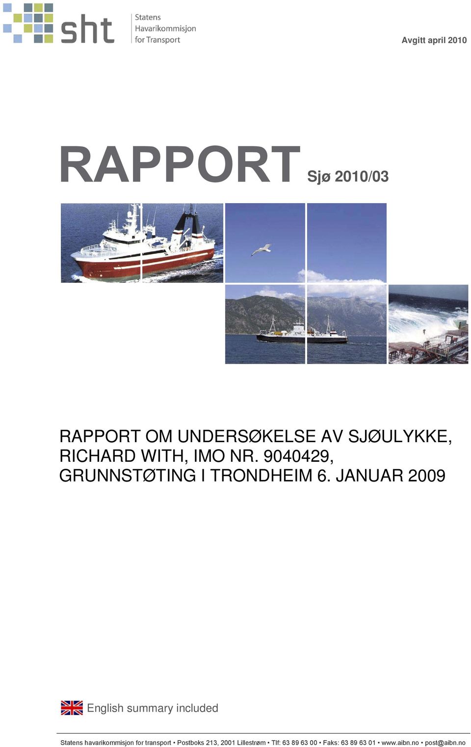 JANUAR 2009 English summary included Statens havarikommisjon for transport