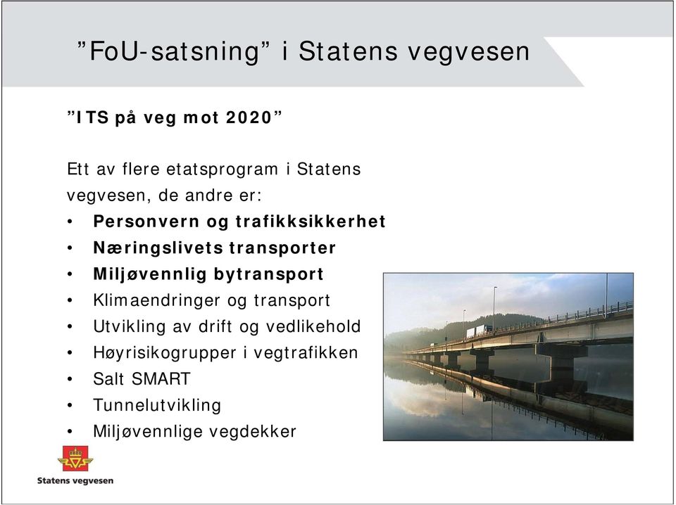 transporter Miljøvennlig bytransport Klimaendringer og transport Utvikling av drift