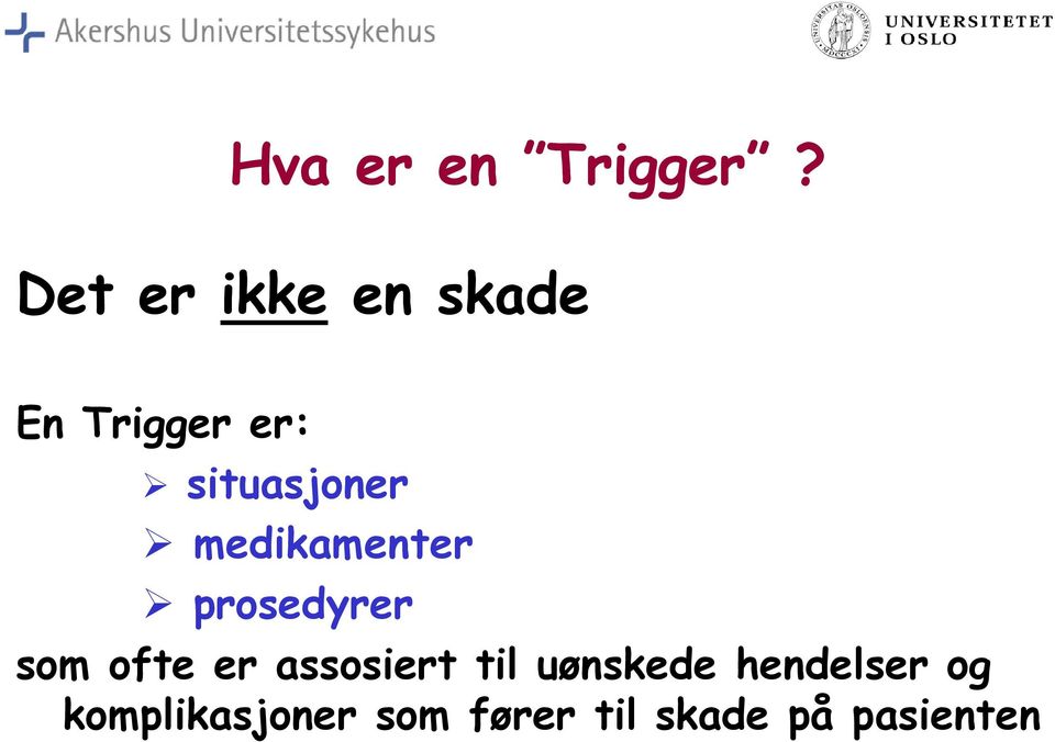 situasjoner medikamenter prosedyrer som ofte