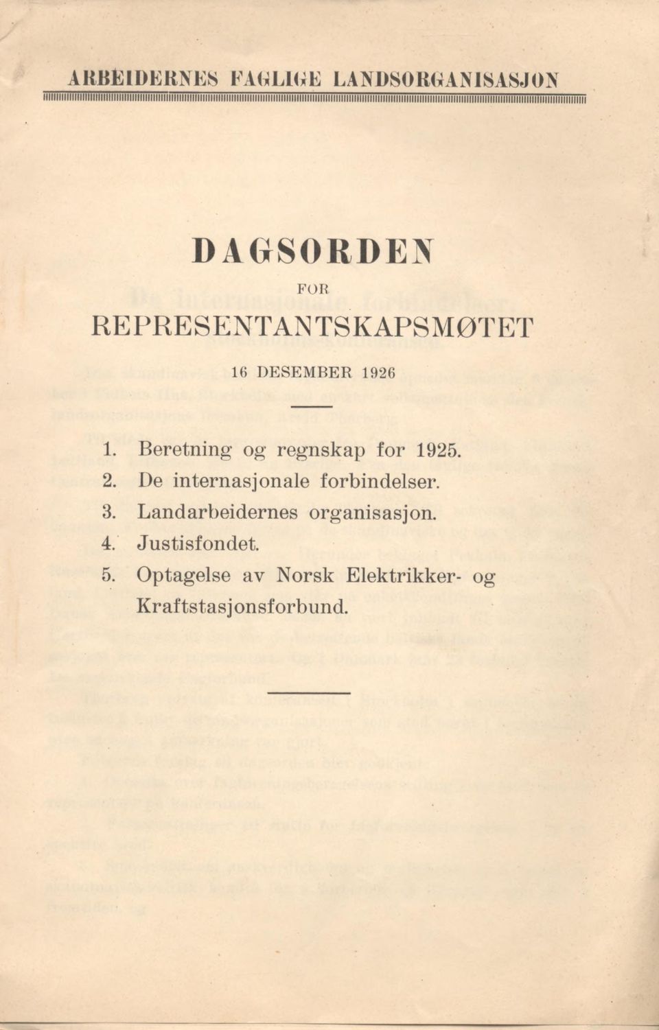 Beretning og regnskap for 1925. 2. De internasjonale forbindelser. 3.