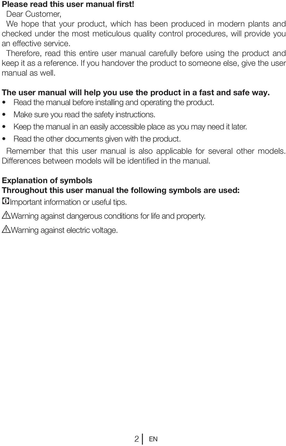 Therefore, read this entire user manual carefully before using the product and keep it as a reference. If you handover the product to someone else, give the user manual as well.