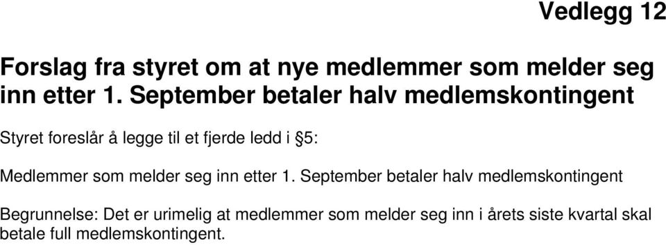 Medlemmer som melder seg inn etter 1.