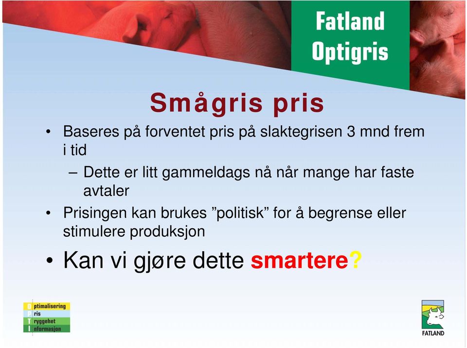 faste avtaler Prisingen kan brukes politisk for å